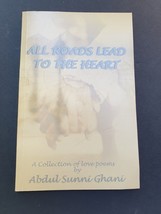 All Roads Lead To The Heart Black Love Poems Abdul Sunni Ghani - £22.40 GBP