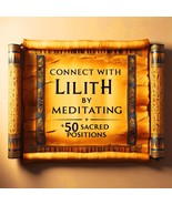 Lilith Meditation Theory + 50 Rituals with Sacred Positions to Connect w... - $9.00