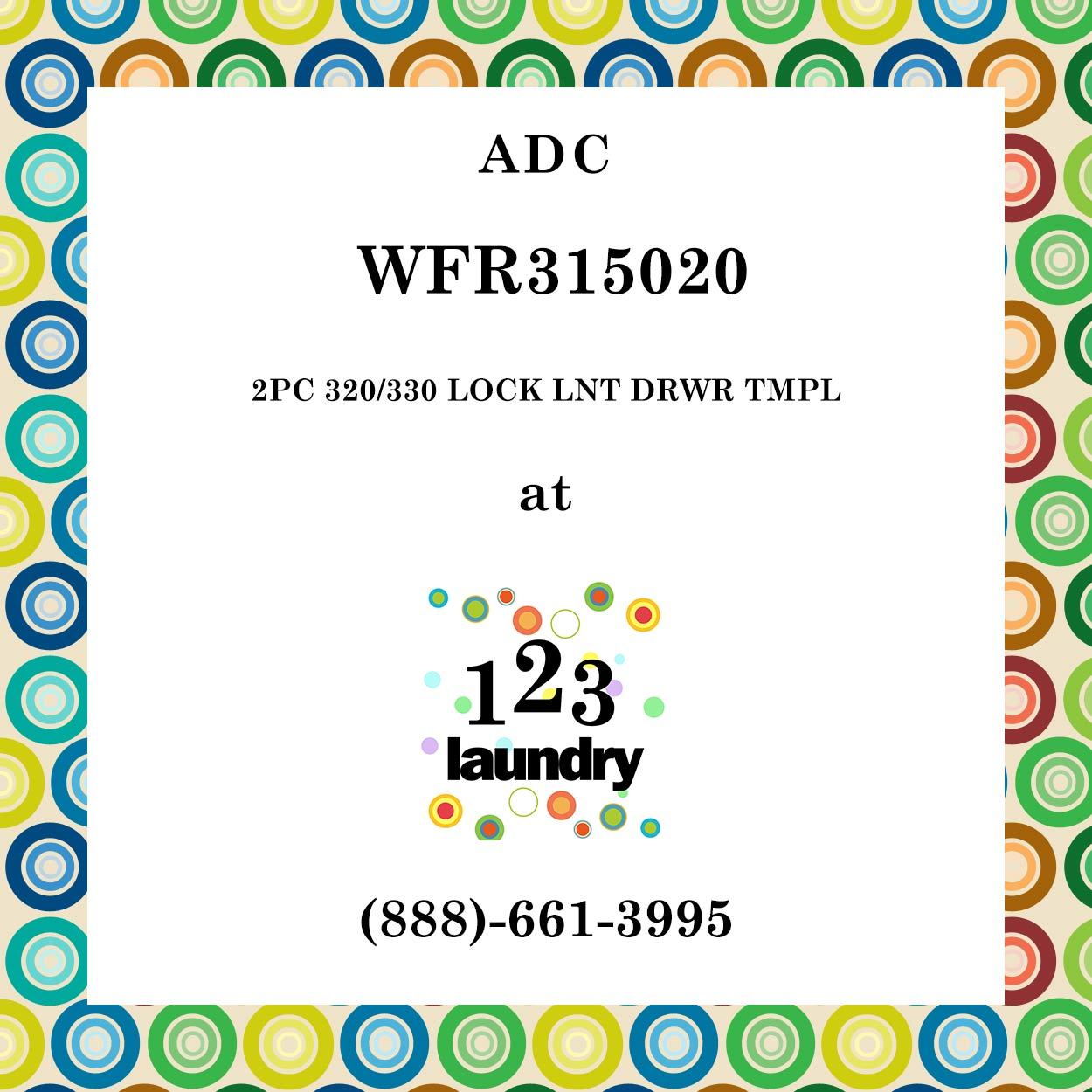 ADC-WFR315020-2PC 320/330 LOCK LNT DRWR TMPL - $0.26