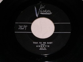 Annette Talk To Me Baby I Love You Baby 45 Rpm Record Vinyl Vista Label - £12.48 GBP