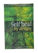 Self Heal by Design The Role of Micro-organisms for Health Barbara O&#39;Neill NEW - £67.25 GBP
