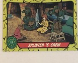 Teenage Mutant Ninja Turtles Trading Card #11 Splinter’s Crew - £1.54 GBP