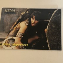 Xena Warrior Princess Trading Card Lucy Lawless Vintage #10 Past Imperfect - £1.56 GBP