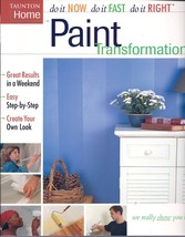 Paint Transformations by Tauton Home- Do it Now-Do it Fast-Do it Right-2004 - £1.36 GBP