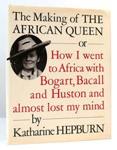 Katharine Hepburn The Making Of The African Queen : Or How I Went To Africa Wit - $84.95