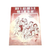 Vintage Sheet Music With a Hey and a Hi and a Ho Ho Ho! 1947 Vic Mizzy Bourne - £11.18 GBP