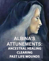 ALBINA'S ANCESTRAL HEALING ATTUNEMENT ENERGIES ALBINA 99 yr Witch REIKI MASTER image 2