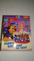 Golden Books Puppy Birthday to You! (Paw Patrol) by Scott Albert  2015 - £4.78 GBP