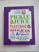 Pickle Juice Panty Hose Milk Jugs &amp; More Jerry Baker Rare Hardcover Book 2012 - $28.49