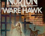 &#39;Ware Hawk (Witch World #9) by Andre Norton / 1984 Ballantine Fantasy - $1.13