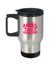 Coffee Travel Mug  Funny I Was His Angel and now He is Mine in Memory of my  - £19.94 GBP