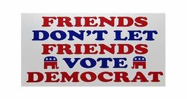 Wholesale Lot of 6 Friends Don&#39;t Let Friends Vote Democrat White Bumper Sticker - £2.72 GBP