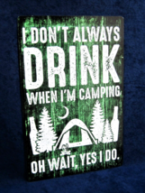 DRINK WHEN CAMPING - Full Color Metal Sign - Man Cave Garage Bar Pub Wal... - £11.97 GBP