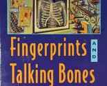 Fingerprints and Talking Bones: How Real Crimes Are Solved by Charlotte ... - $1.13