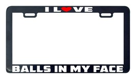 Gay Pride I Love Ball IN My Face LGBTQ Diversity License Plate Holder-
show o... - £4.96 GBP