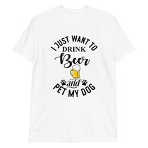 I Just Want to Drink Beer and Pet My Dog T-Shirt Funny Dog Shirt Gift Sport Grey - $19.55+