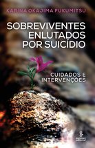 Sobreviventes enlutados por suicídio - Cuidados e intervenções (Portuguese Editi - £25.80 GBP