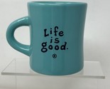 LIFE IS GOOD HEAVY DINER STYLE COFFEE MUG DO WHAT YOU LIKE LIKE WHAT YOU... - $12.82