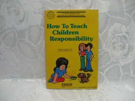 How To Teach Children Responsibility Softcover 1980 - £5.49 GBP