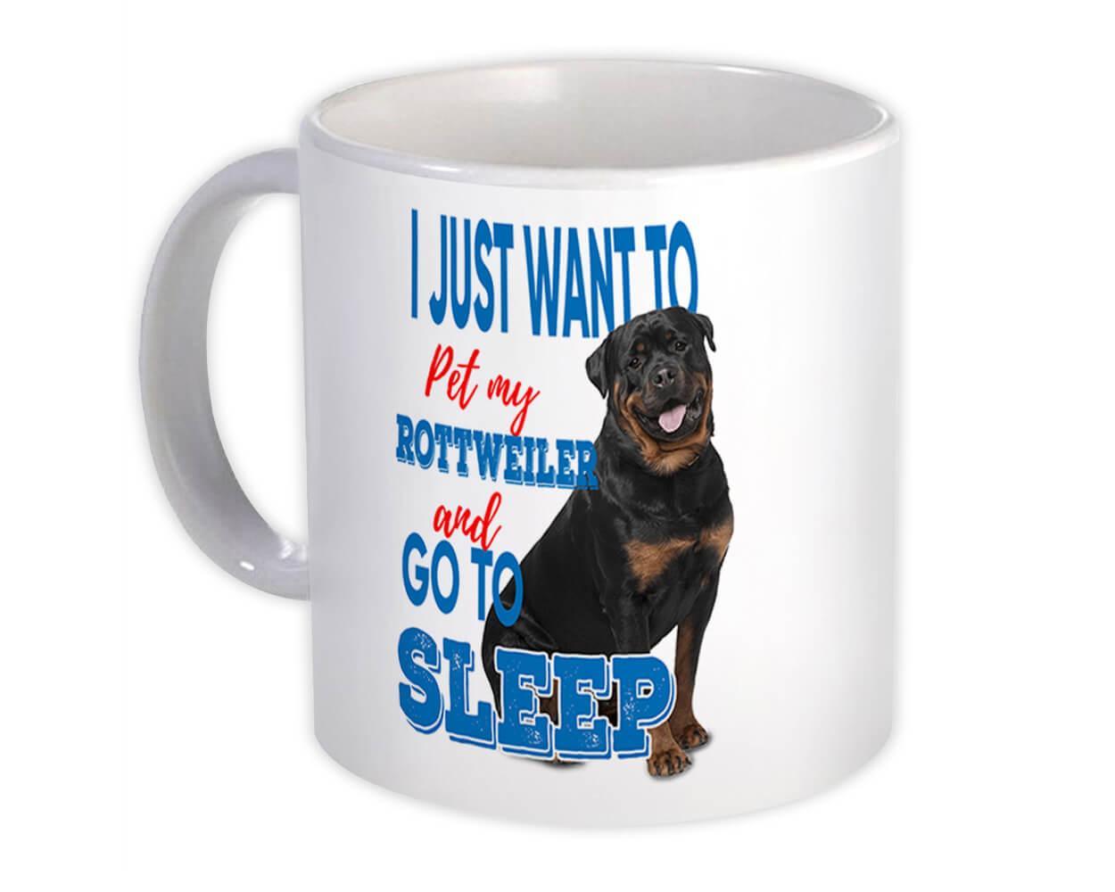 Pet My Rottweiler : Gift Mug Dog Animal Puppy Want to Sleep Funny Cute Item image 4