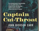 Captain cut-throat (A Bantam mystery) Carr, John Dickson - $2.93