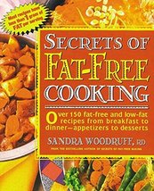 Secrets of Fat-Free Cooking : Over 150 Fat-Free and Low-Fat Recipes from... - $6.26