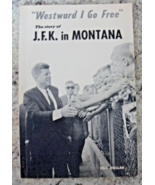First Edition RARE &quot;Westward I Go Free&quot; The story of J.F.K. in MONTANA 1964 - $903.56 MXN