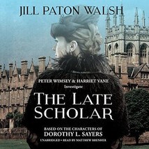 The Late Scholar: The New Lord Peter Wimsey / Harriet Vane Mystery (Lord Pet... - £14.24 GBP