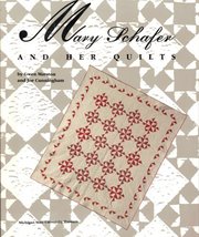 Mary Schafer and Her Quilts [Paperback] Marston, Gwen and Cunningham, Joe - $11.40