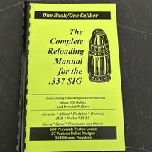 THE COMPLETE RELOADING MANUAL FOR THE .357 SIG, LOADBOOKS USA - $8.10
