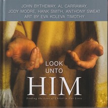 Look unto Him: Finding the Love of Christ in Our Lives (New Book) - £16.92 GBP