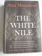 The White Nile by Alan Moorehead copyright 1960 HC/DJ Africa - £7.90 GBP