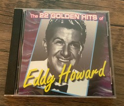 The 22 Golden Hits of Eddy Howard (CD, 1995) Good Music Records - £7.74 GBP