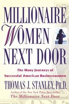 Millionaire Women Next Door: The Many Journeys of Successful American Businesswo - £7.47 GBP