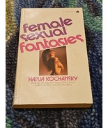 Female Sexual Fantasies ( Freely Female) by Hanja Kochansky Vintage Pape... - $16.78