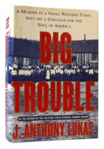 J. Anthony Lukas BIG TROUBLE  1st Edition 2nd Printing - £38.05 GBP