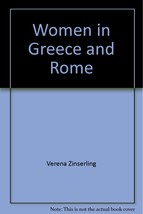 Women in Greece and Rome [Hardcover] Zinserling, Verna - $38.21