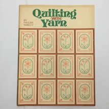 Vtg Quilting With Yarn Pauline Shirley 8th Edition Nov 1980 Binding Stit... - $12.99