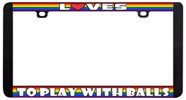 Loves To Play With Balls Funny Lesbian Rainbow Lgbtq+ License Plate Frame - £6.22 GBP