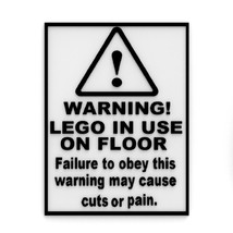 Funny Sign | Lego In Use On Floor Failure To Obey This Warning May Cause Pain - $10.00