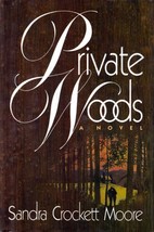 Private Woods by Sandra Crockett Moore / 1988 First Edition Hardcover - £2.72 GBP