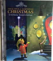 Once Upon A North Pole Christmas By Noel Manning (2014) Hallmark Hardcover Book - £11.86 GBP