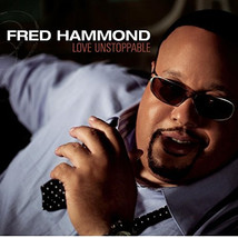 Fred Hammond - Love Unstoppable (CD) (VG+) - £2.91 GBP