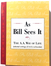 As Bill Sees It: The A.A. Way of Life...Selected Writings Paperback  - £11.84 GBP