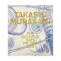 Takashi Murakami: The Octopus Eats Its Own Leg Darling, Michael (Editor)/ Grynsz - $65.00