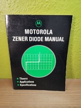 Motorola Zener Diode Manual Theory Applications and Specifications 1980 - £11.68 GBP