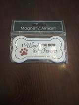 Magnet &quot;I Woof You Now &amp; Forever&quot; - £7.00 GBP