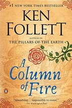 A Column of Fire: A Novel (Kingsbridge) [Paperback] Follett, Ken - £7.95 GBP