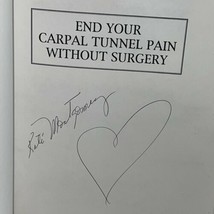 End Your Carpal Tunnel Pain Without Surgery Signed By Kate Montgomery 3RD - £55.94 GBP