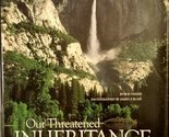 Our Threatened Inheritance: Natural Treasures of the U.S. [Hardcover] Fi... - £3.35 GBP